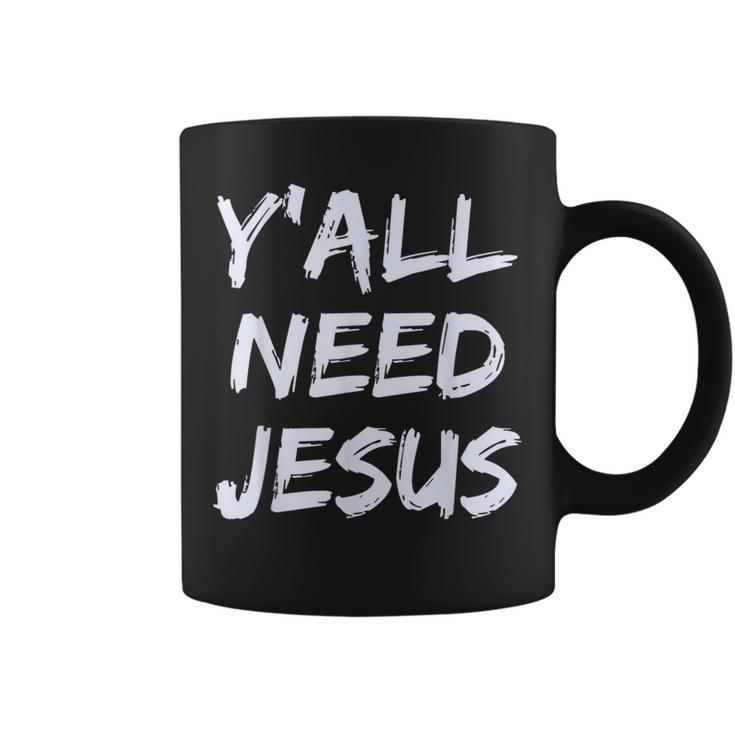 Y'all Need Jesus Christian Coffee Mug