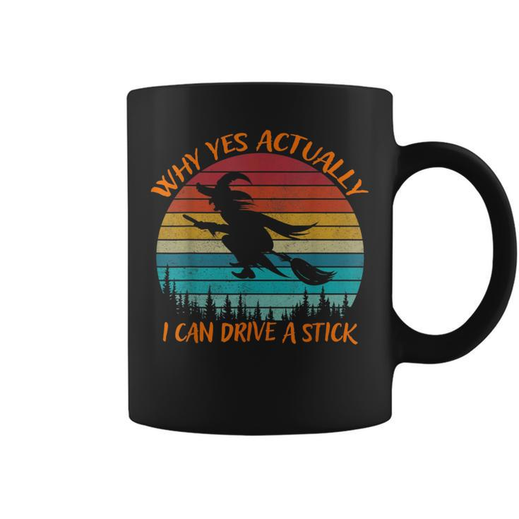 Yes Actually I Can Drive A Stick Halloween Retro Vintage Halloween Funny Gifts Coffee Mug