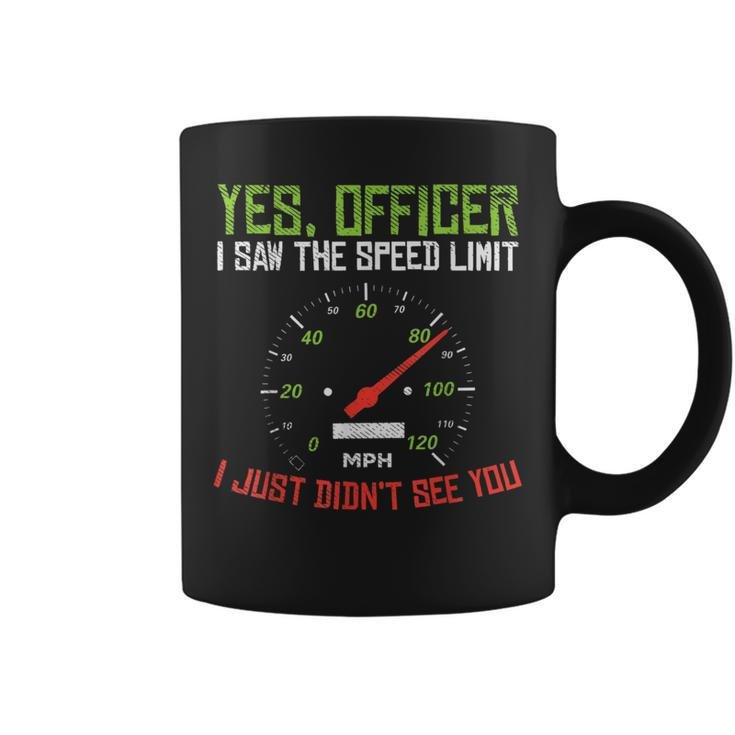 Yes Officer Speeding Funny Racing Race Car Driver Racer Gift Driver Funny Gifts Coffee Mug