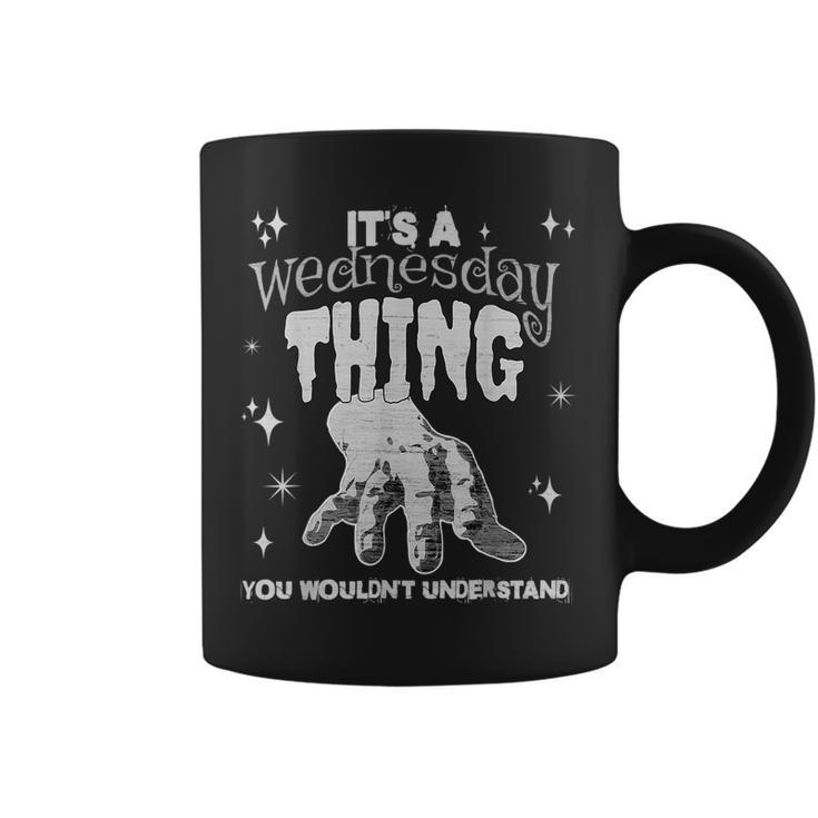You Wouldnt Understand This Thing On A Gloomy Wednesday  Coffee Mug