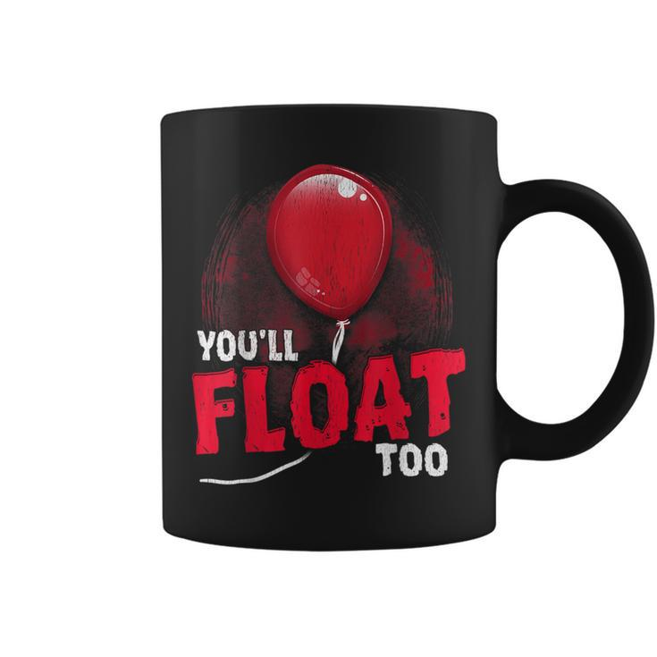 You'll Float Too Halloween Horror Halloween Coffee Mug