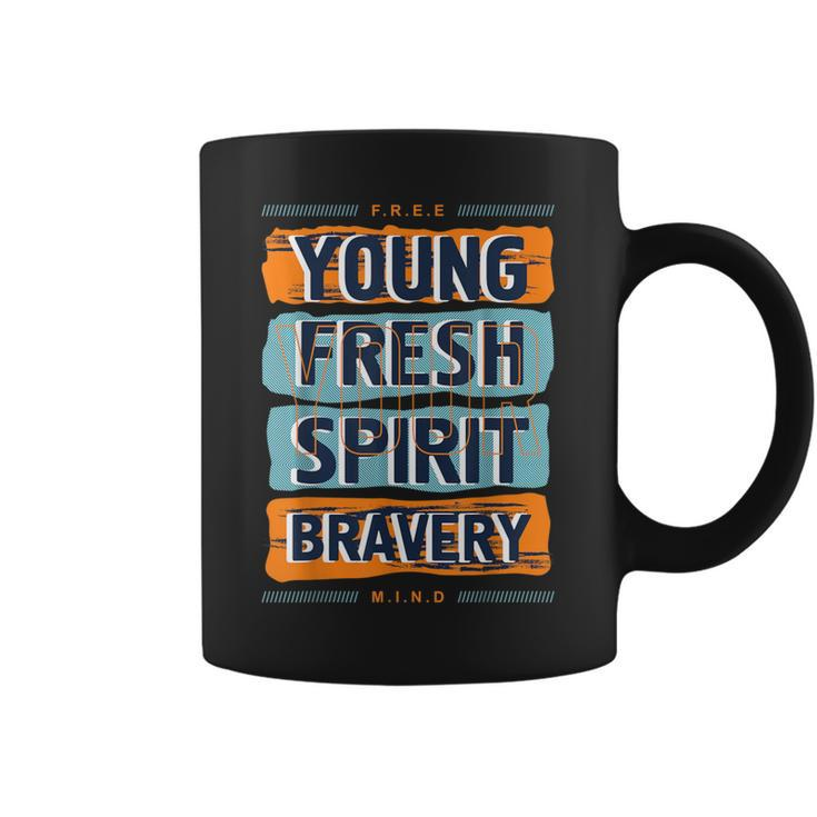 Young Spirit Bravery Motivational Graphic Quotes Sayings Coffee Mug