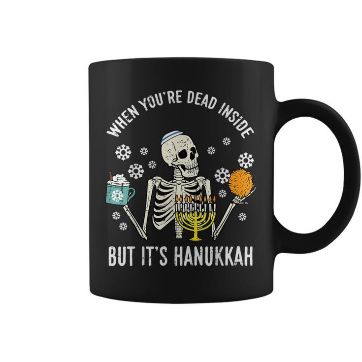 Youre Dead Inside But Hanukkah Chanukah Skeleton Women Coffee Mug