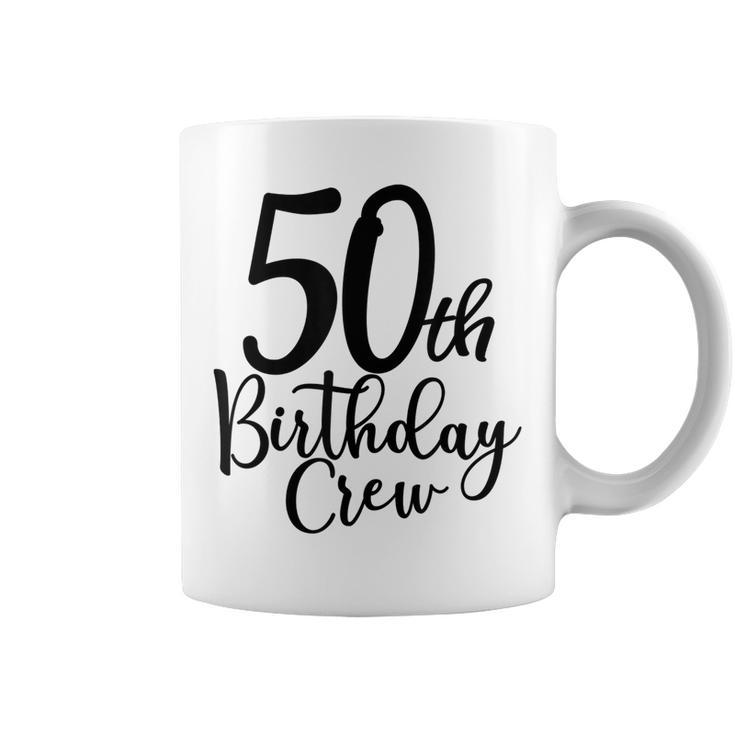 50Th Birthday Crew 50 Years Old Matching Group Party  Coffee Mug