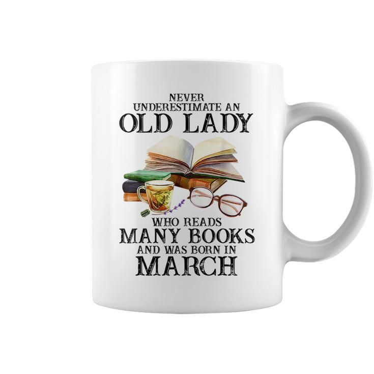 An Old Lady Who Reads Many Books And Was Born In March Coffee Mug