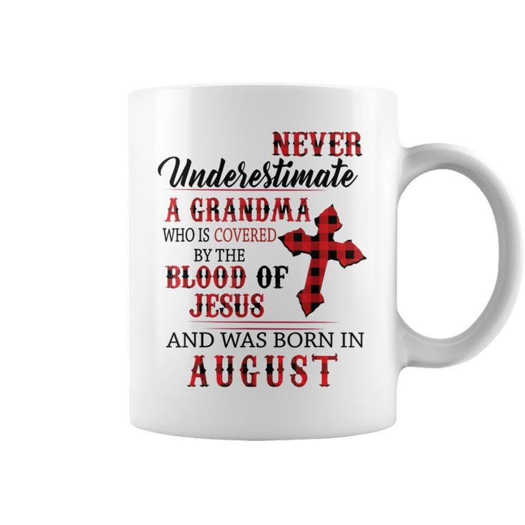 August Never Underestimate A Grandma Covered By The Blood Coffee Mug