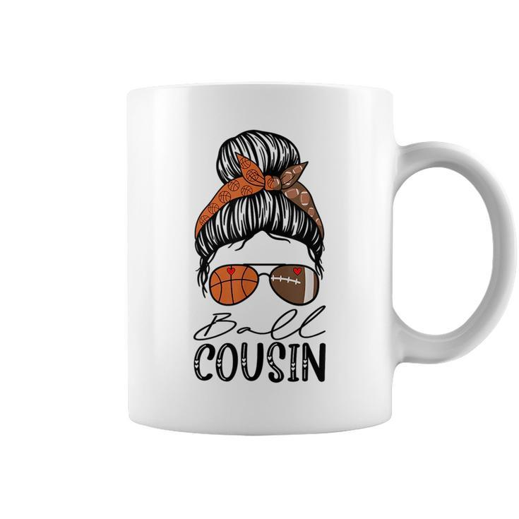 Ball Cousin Funny Basketball Football Cousin Messy Bun  Coffee Mug
