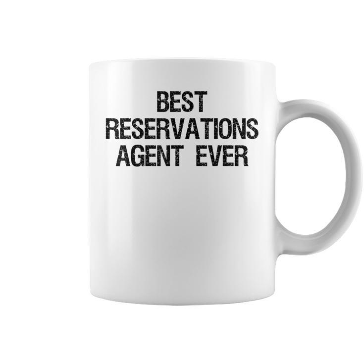 Best Reservations Agent Ever Coffee Mug