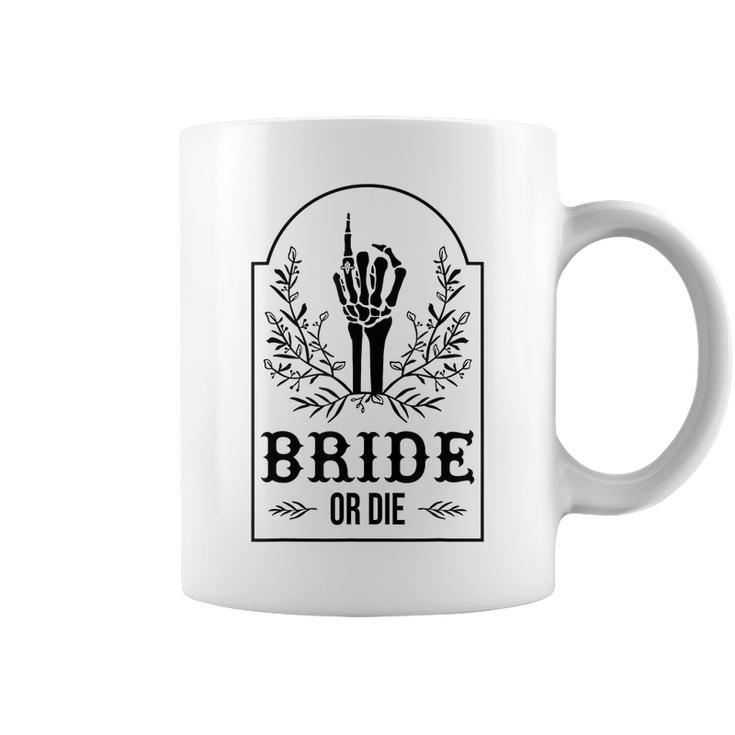 Bride Or Die Skeleton Hand Gothic Bachelorette Party Coffee Mug