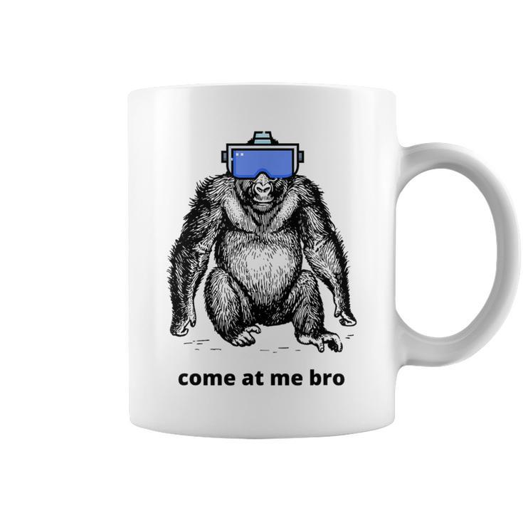 Come At Me Bro Gorilla Vr Game Virtual Reality Player Coffee Mug