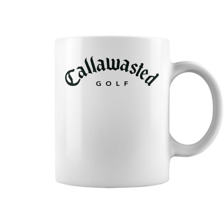 Callawasted - Funny Golf Apparel - Humorous Design  Coffee Mug
