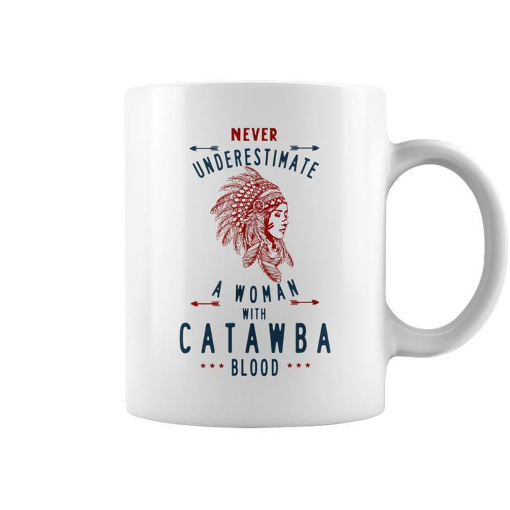 Catawba Native American Indian Woman Never Underestimate Native American Funny Gifts Coffee Mug