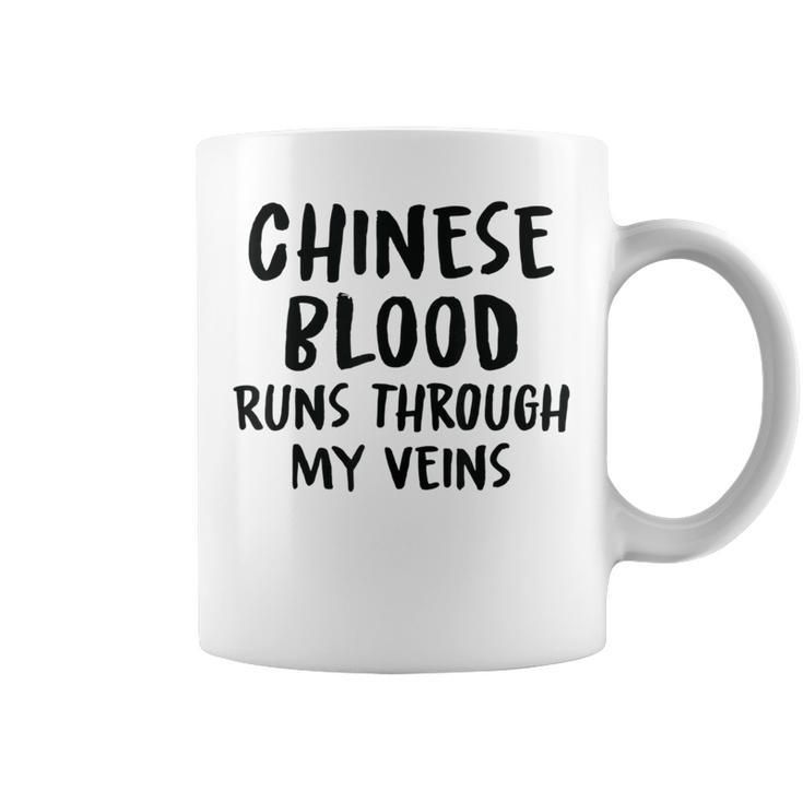 Chinese Blood Runs Through My Veins Novelty Sarcastic Word Coffee Mug