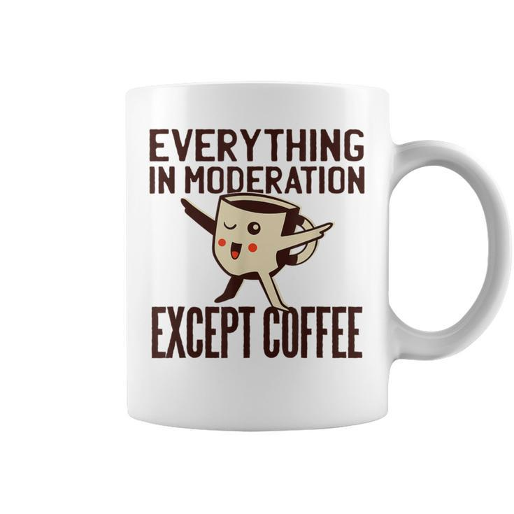 Coffee Quote Kawaii Everything In Moderation Coffee Mug