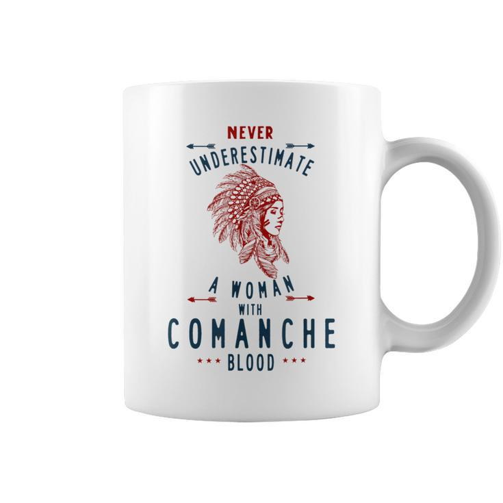 Comanche Native American Indian Woman Never Underestimate Native American Funny Gifts Coffee Mug