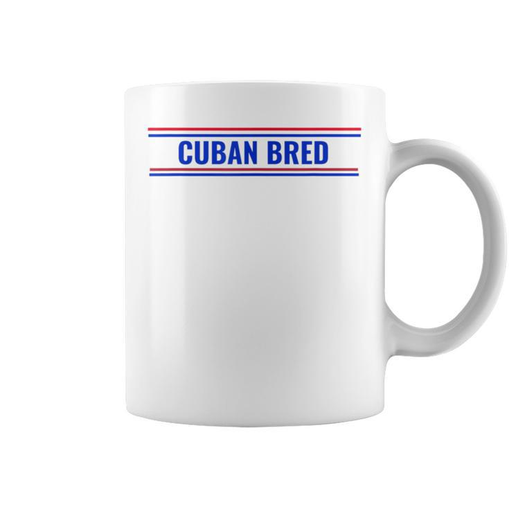 Cuban Bred Funny Cuban American In Miami Cuban Proud Coffee Mug