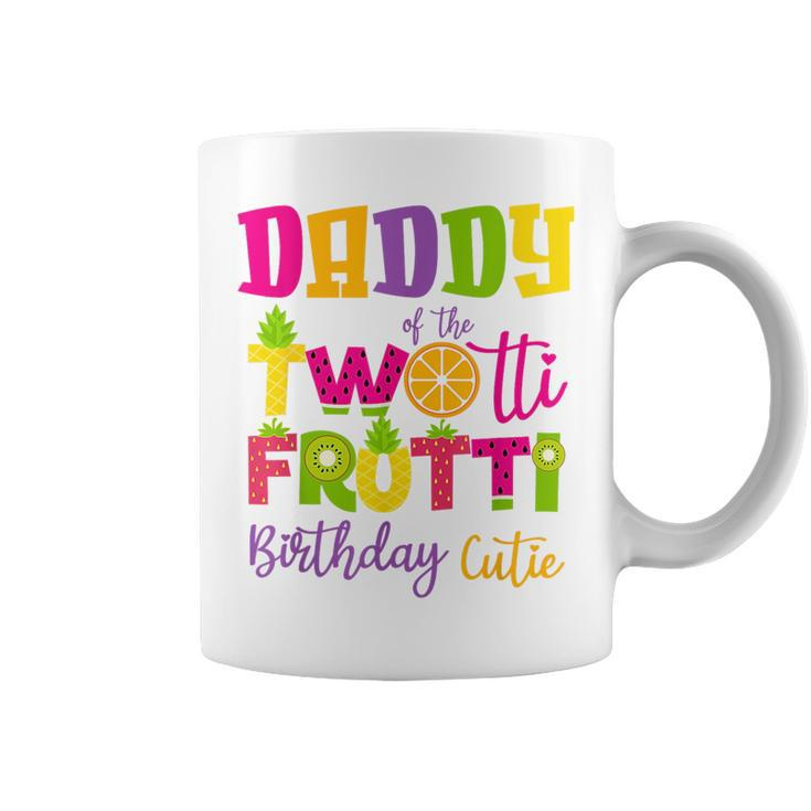 Cute Daddy Twotii Frutti Birthday Family 2Nd Birthday Girl  Daddy Funny Gifts Coffee Mug