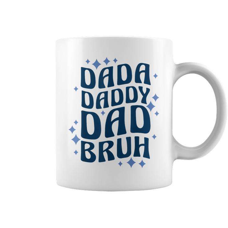 Dada Daddy Dad Bruh Fathers Day Groovy Funny Father Gifts Coffee Mug