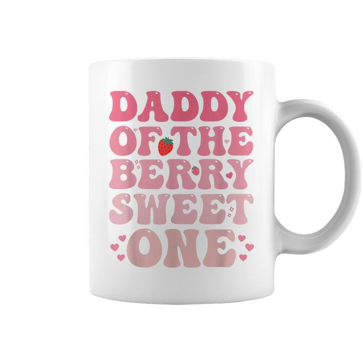 Daddy Of The Berry Sweet Birthday Gifts Sweet Strawberry  Coffee Mug
