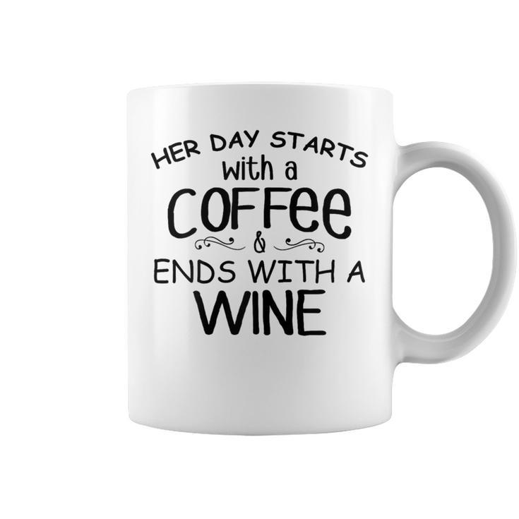 Her Day Starts With A Coffee & Ends With A Wine Coffee Mug