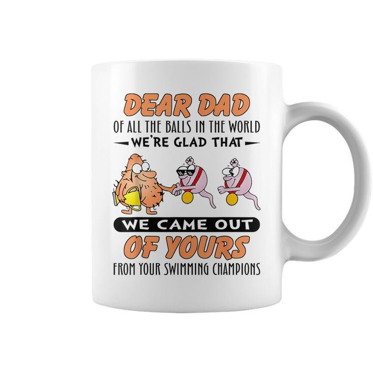 Dear Dad Of All The Balls In World Funny Sperm Fathers Day  Coffee Mug