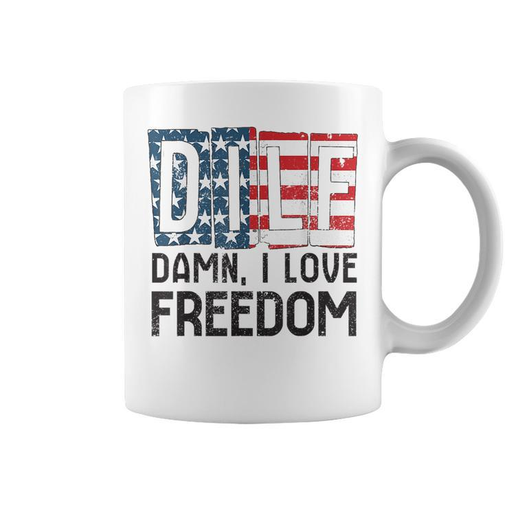 Dilf Damn I Love Freedom 4Th Of July Freedom Funny Gifts Coffee Mug