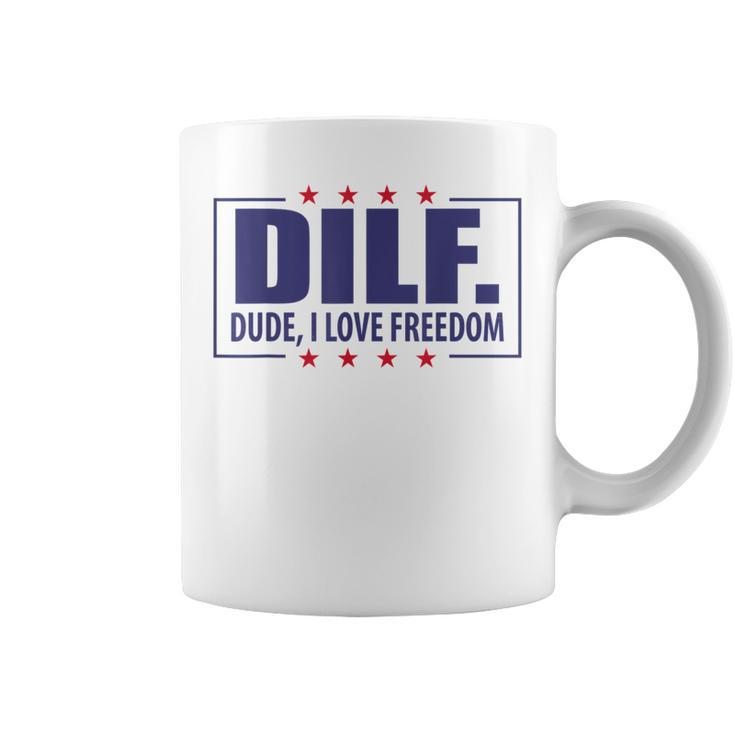 Dilf Dude I Love Freedom  Funny Usa 4Th July Flag Party Usa Funny Gifts Coffee Mug