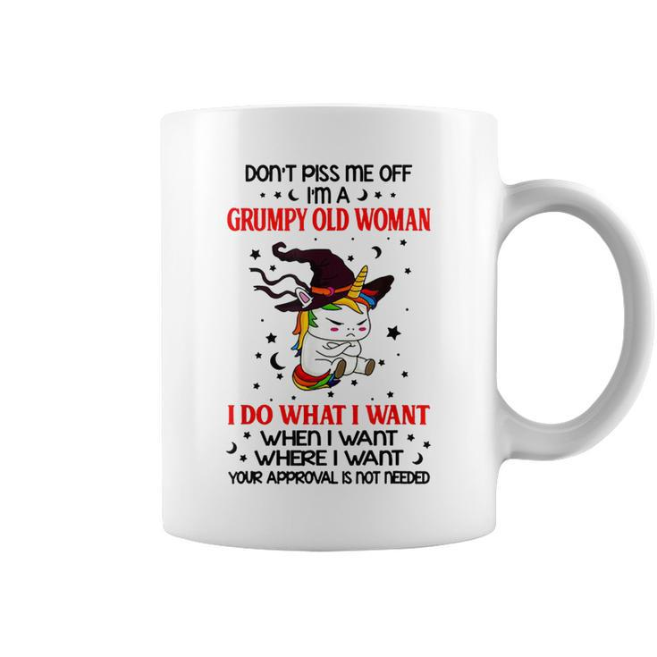 Dont Piss Me Off Im A Grumpy Old Woman I Do What I Want  Coffee Mug