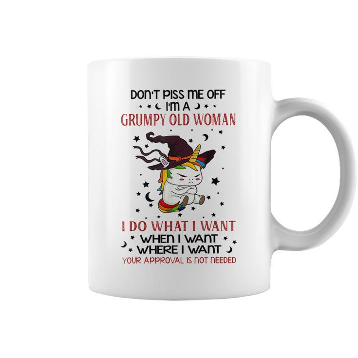 Dont Piss Me Off Im A Grumpy Old Woman I Do What I Want  Coffee Mug