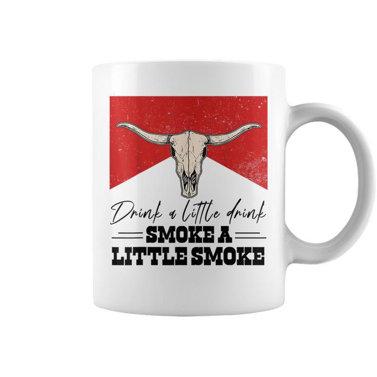 Drink A Little Drink Smoke A Little Smoke Retro Bull Skull Coffee Mug
