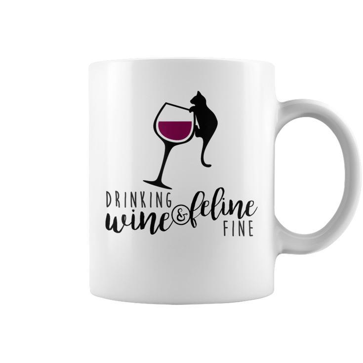 Drinking Wine And Feline Fine  Cat Lady Coffee Mug