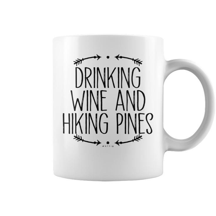 Drinking Wine And Hiking Pines Saying Arrows Coffee Mug