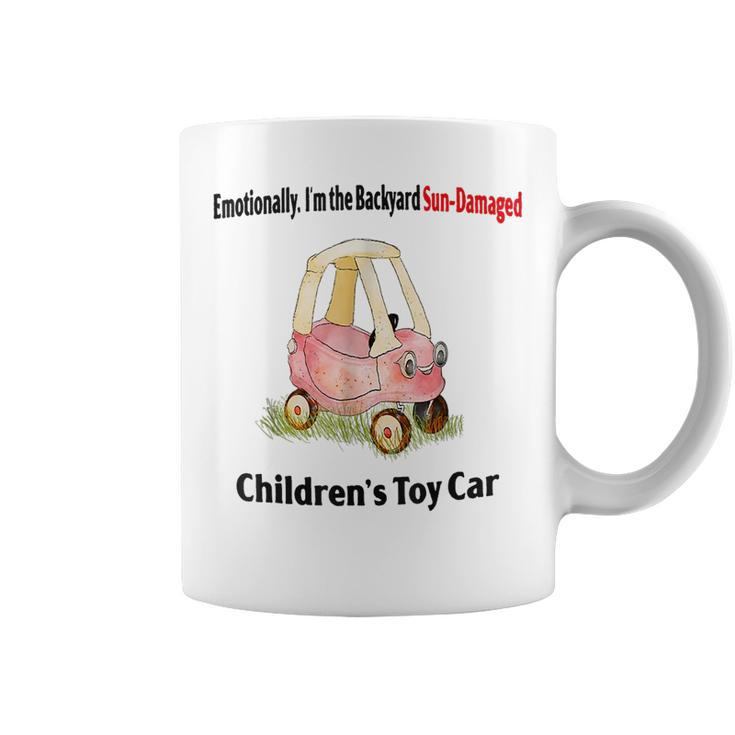 Emotionally I’M The Backyard Sun Damaged Childrens Toy Car Sun Funny Gifts Coffee Mug