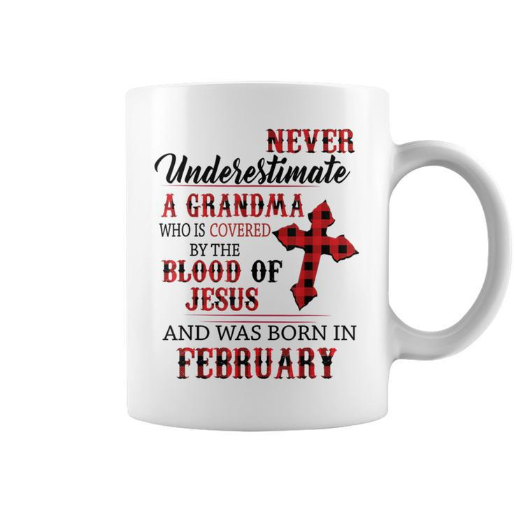 February Never Underestimate A Grandma Covered By The Blood Coffee Mug