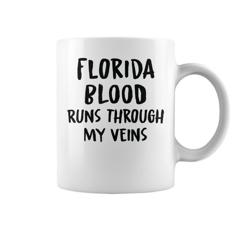 Florida Blood Runs Through My Veins Novelty Sarcastic Word Coffee Mug