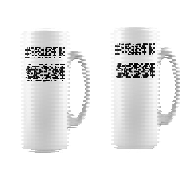 Fluent In Sarcasm Funny Coffee Mug