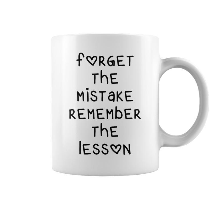 Forget The Mistake Remember The Lesson Heart Letters  Coffee Mug