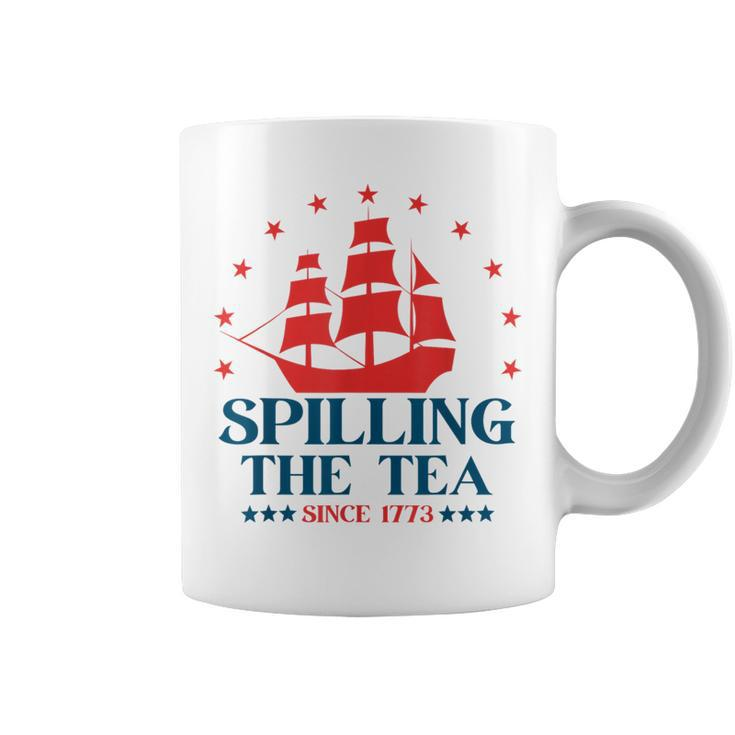 Funny 4Th Of July Spilling The Tea Since 1773 Fourth Of July Coffee Mug