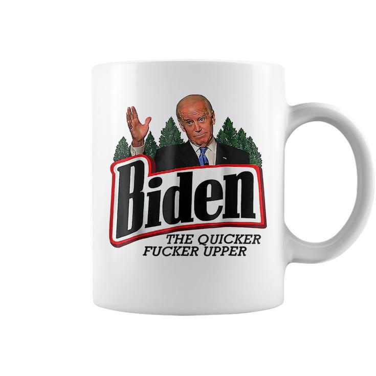 Funny Biden The Quicker Fcker Upper Coffee Mug
