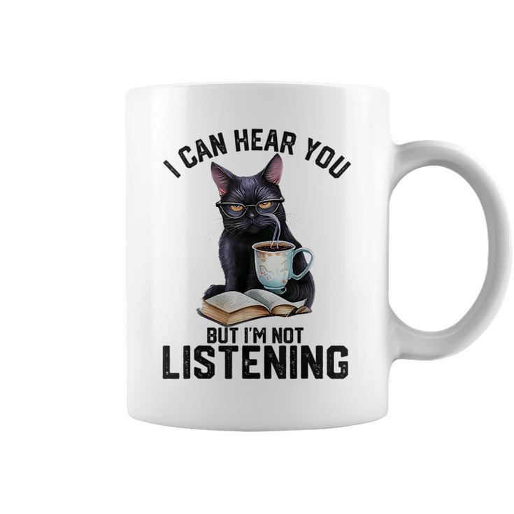 Funny Cat I Can Hear You But Im Not Listening | Cat Humor  Coffee Mug