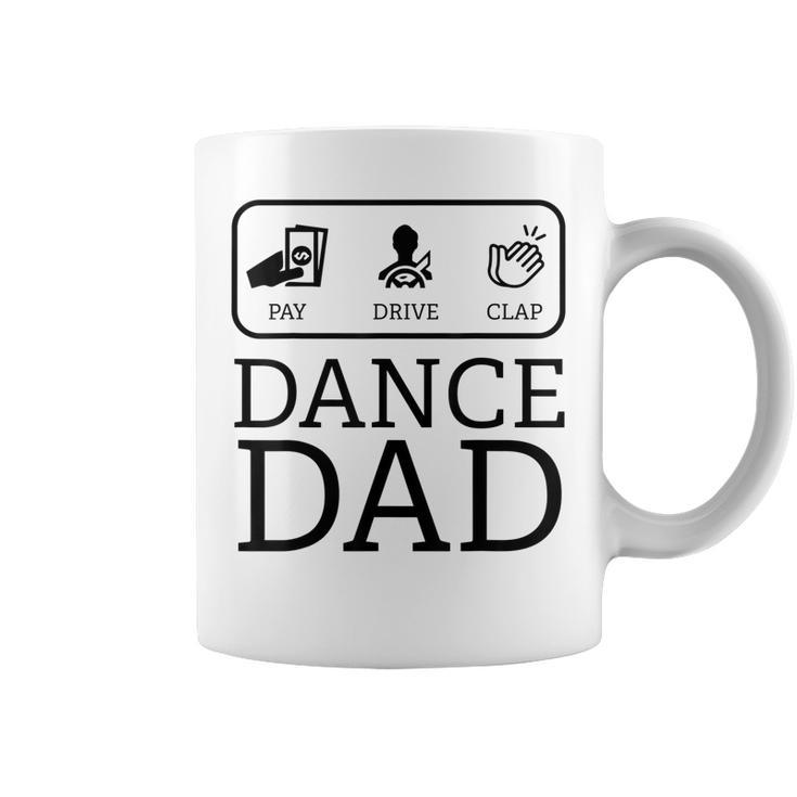 Funny Dance Dad | Pay Drive Clap Parent Gift   Coffee Mug