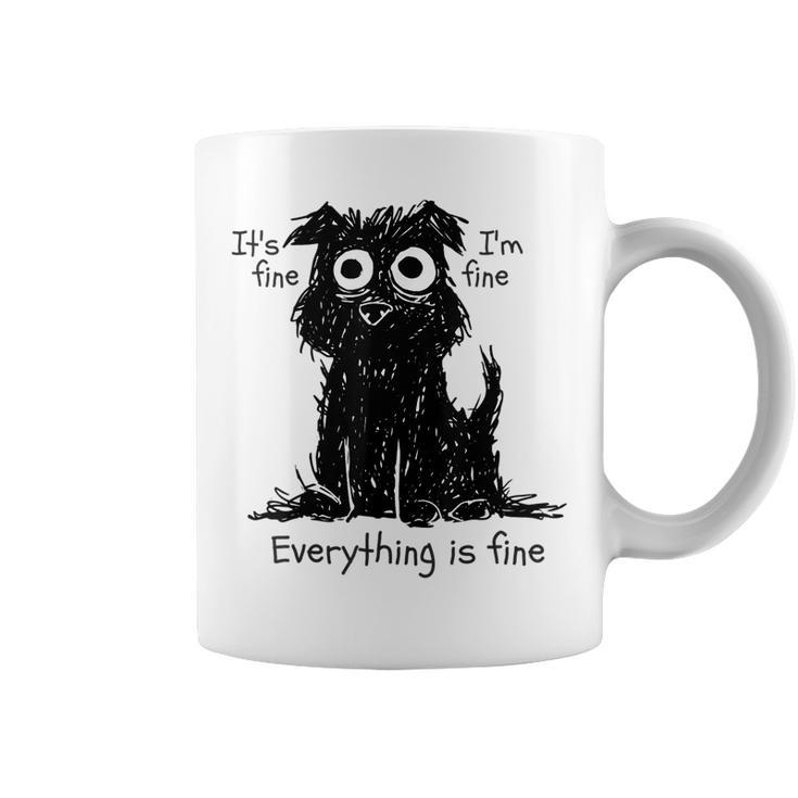 Funny Dog Its Fine Im Fine Everything Is Fine Pet Graphic  Coffee Mug