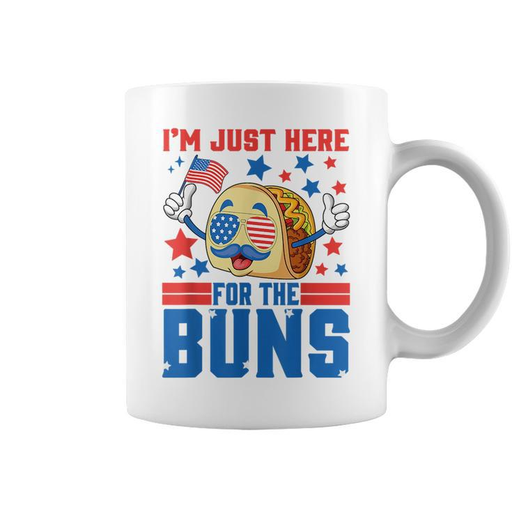 Funny Im Just Here For The Buns Patriotic Tacos 4Th Of July Patriotic Funny Gifts Coffee Mug
