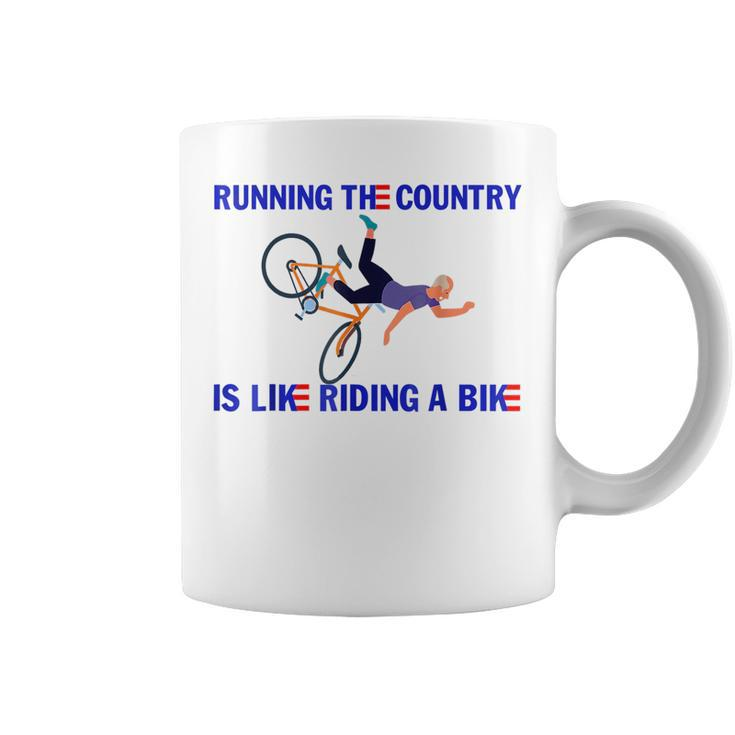 Funny Running The Country Is Like Riding A Bike Running Funny Gifts Coffee Mug