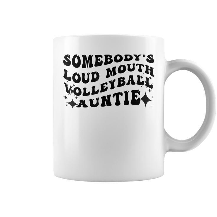 Funny Somebodys Loud Mouth Volleyball Auntie Mothers Day  Mothers Day Funny Gifts Coffee Mug
