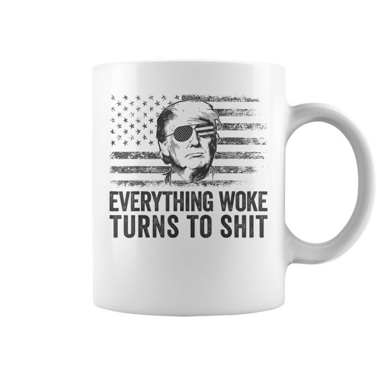 Trump Sayings Everything Woke Turns To Shit Woke Coffee Mug