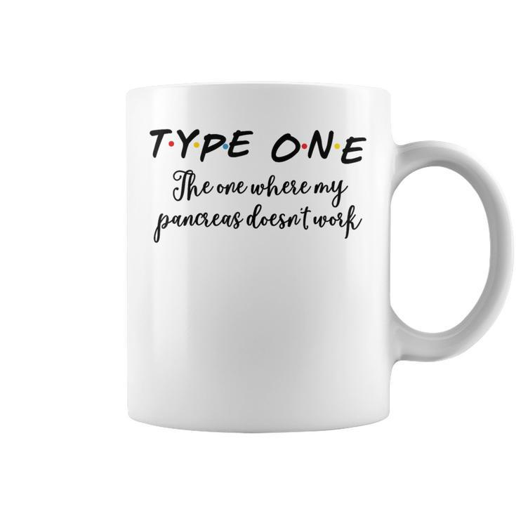 Type One My Pancreas Doesn't Work Diabetes Coffee Mug