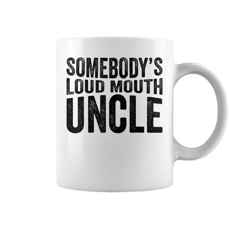 Funny Uncle Fathers Day Somebodys Loud Mouth Uncle Retro  Funny Gifts For Uncle Coffee Mug
