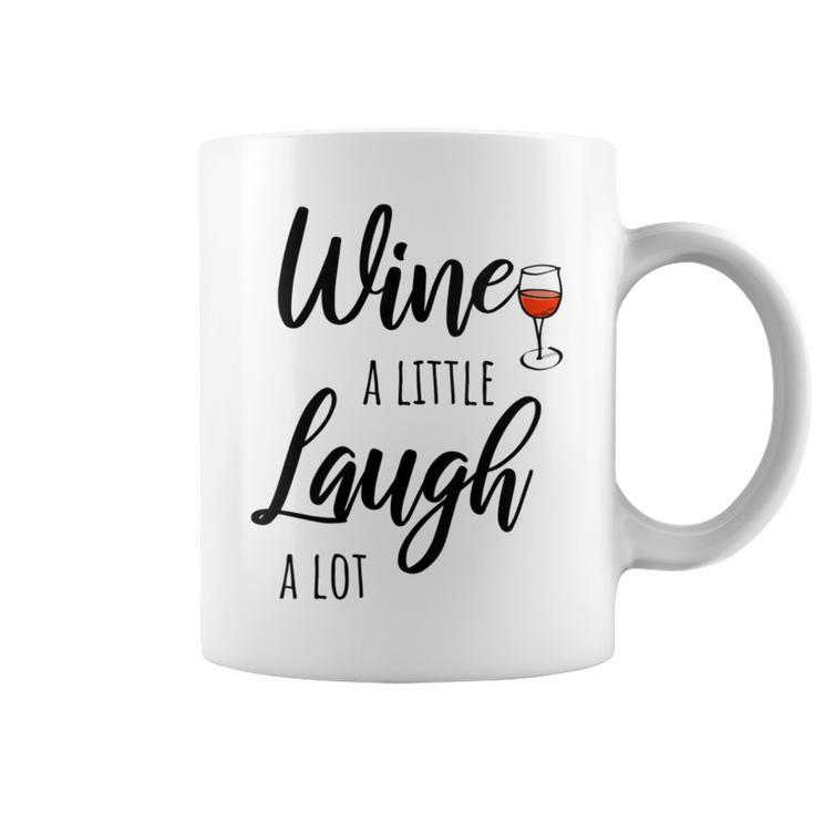 Wine A Little Laugh A Lot Red Lover Tasting Quote Coffee Mug