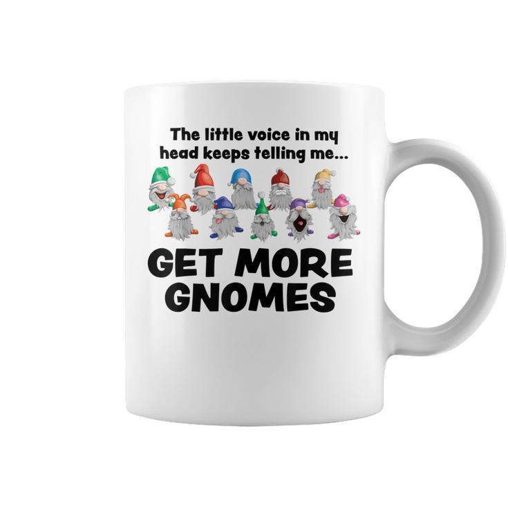 Get More Gnomes Funny Garden Gnome  For Gardener  Coffee Mug